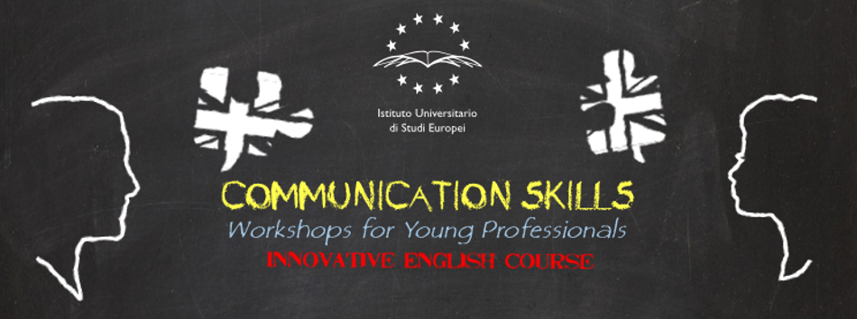 Communication Skills. A workshop for young professionals